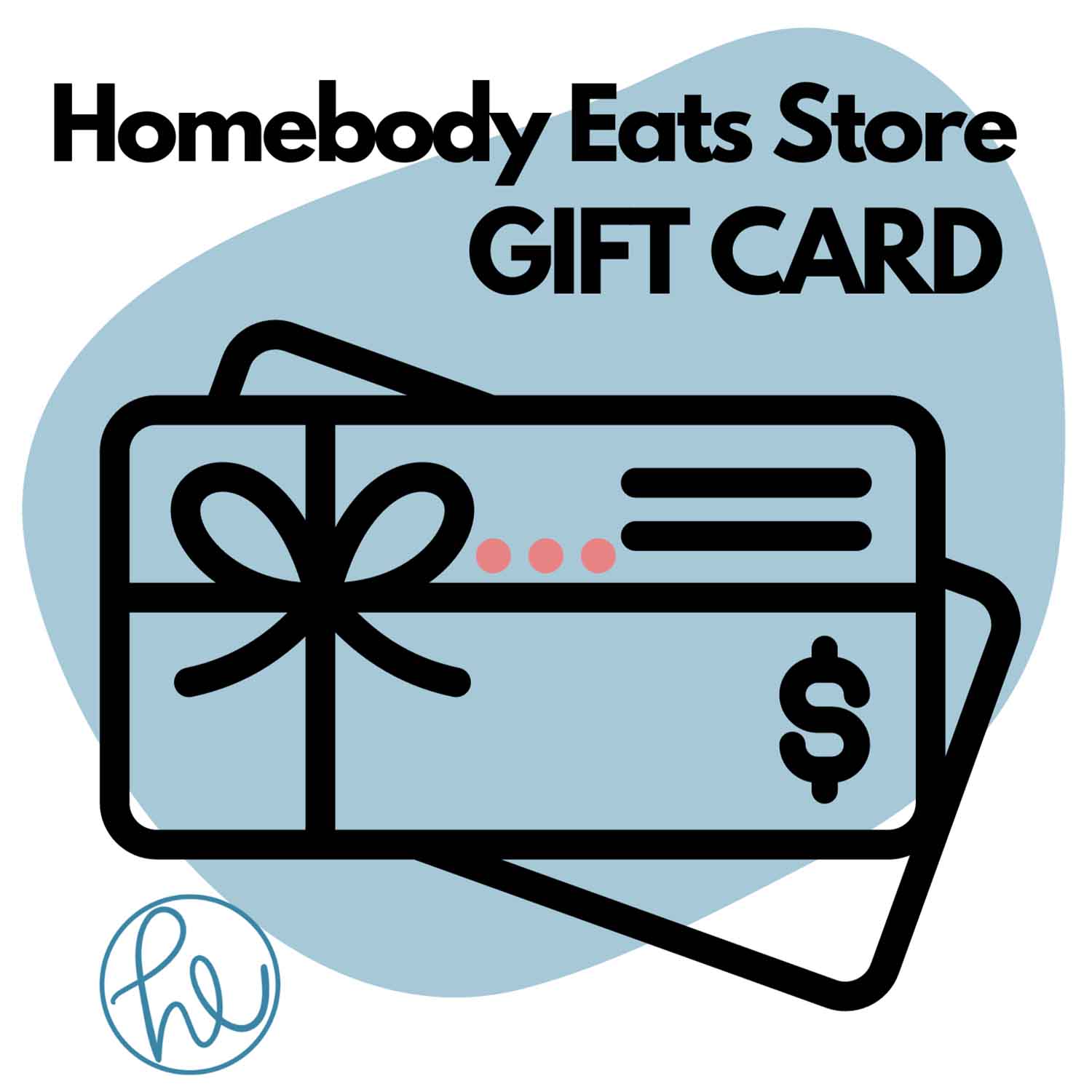 The Homebody Eats Store Gift Card promotional image.